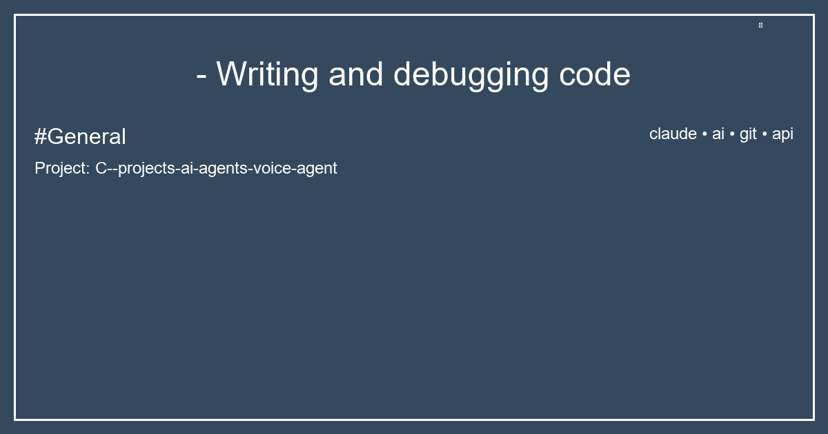 - Writing and debugging code