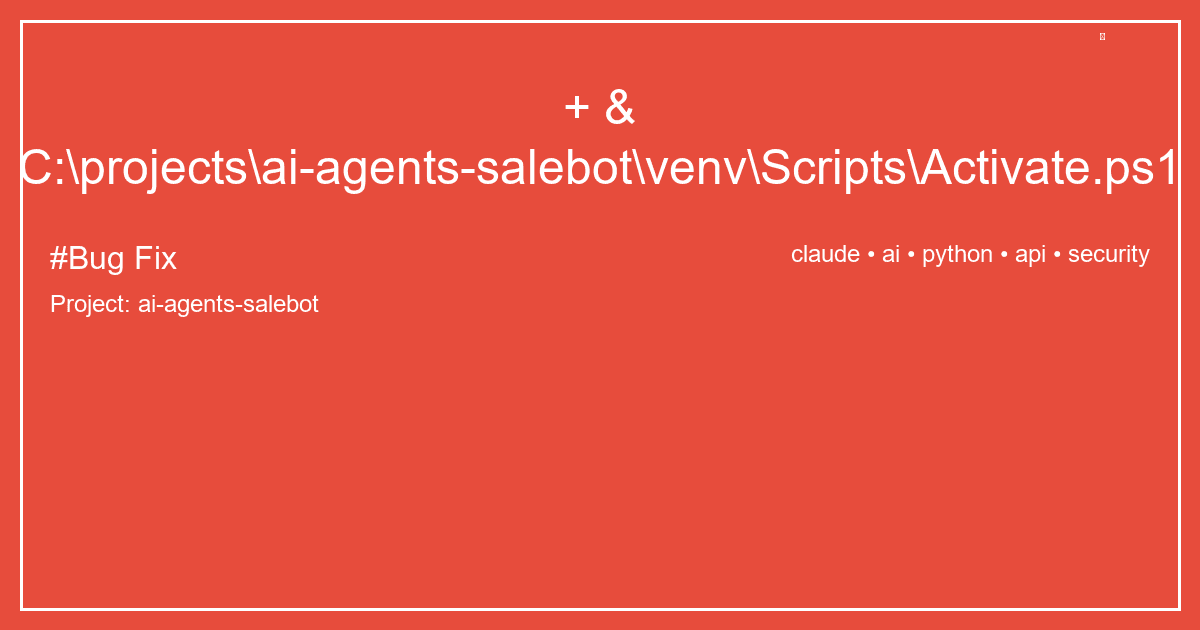 + & C:\projects\ai-agents-salebot\venv\Scripts\Activate.ps1